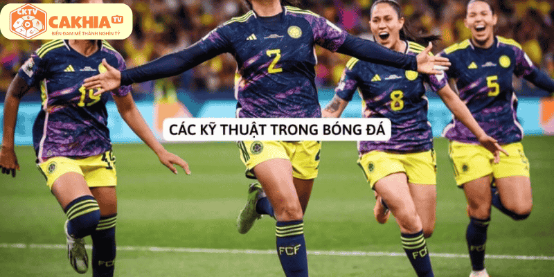 Các kỹ thuật trong bóng đá là gì?